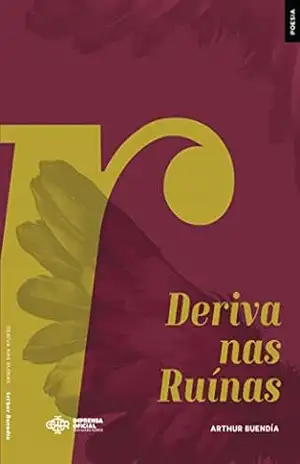 Deriva nas ruínas – Arthur Buendía