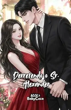 Capa do livro Derretendo o Sr. Alexander: Book 3 (Derretendo o Sr. Alexander: Um Romance de Casamento por Contrato com um Bilionário Rabugento) - Baby Caca