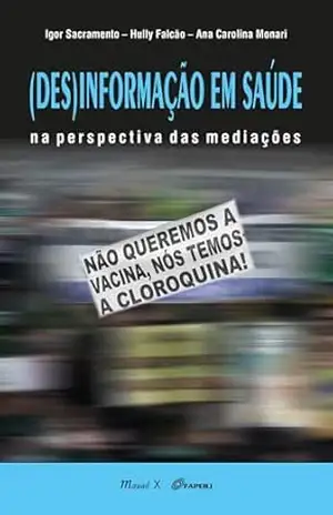 (Des) Informação em saúde: na perspectiva das mediações – Igor Sacramento