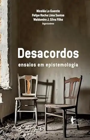 Desacordos: ensaios em epistemologia – Nicolás Lo Guercio