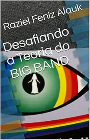 Capa do livro Desafiando a Teoria do BIG BAND - Raziel Feniz  Alauk