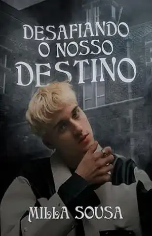 Desafiando o nosso destino – Milla Sousa