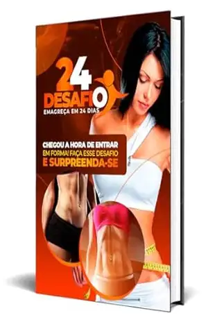 Desafio 24 dias: Descubra a Fórmula Infalível para Eliminar de 3 a 7 kg sem Passar Fome. Um Guia Completo para Transformar Seu Corpo e Deixar Qualquer Homem Completamente Obcecado por Você! – Segredos Fit Delícias Naturais Desafio 24 dias: Descubra a Fórmula Infalível para Eliminar de 3 a 7 kg sem Passar Fome. Um Guia Completo para Transformar Seu Corpo e Deixar Qualquer Homem Completamente Obcecado por Você! – Segredos Fit Delícias Naturais