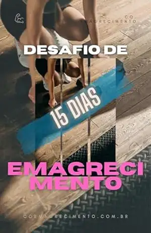 DESAFIO DE 15 DIAS – COMO PERDER MAIS DE 10KG EM 15 DIAS – N. SOUZA