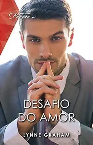 Desafio do amor (Harlequin Coleções Paixão): Romance com CEO – Lynne Graham