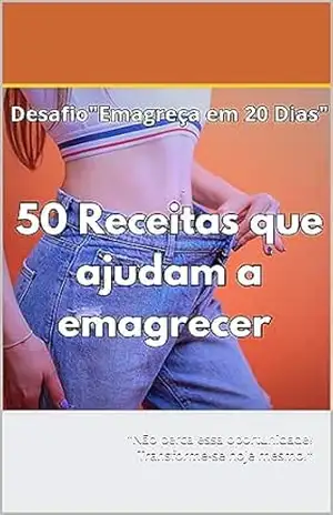 Desafio Emagrecendo em 20 dias: ”Não perca essa oportunidade! Transforme–se hoje mesmo!” – Tiago Roberval  Eufrosino