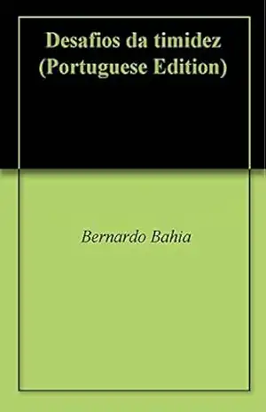 Capa do livro Desafios da timidez - Bernardo Bahia