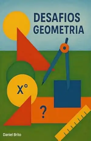 Desafios de Geometria – Volume 01 – DANIEL ALVES DE BRITO