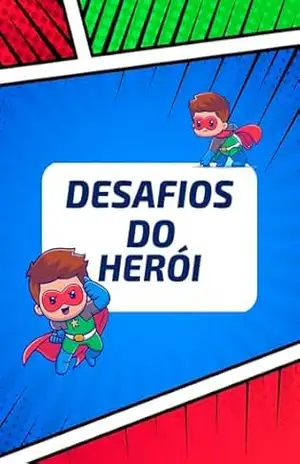 Capa do livro Desafios do Herói (Diversão e Foco: Cadernos de atividades para SUPER Mentes!) - Fernanda Franzói