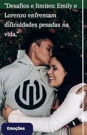 Capa do livro Desafios e limites: Emily e Lorenzo enfrentam as dificuldades pesadas da vida - Veny Damaceno