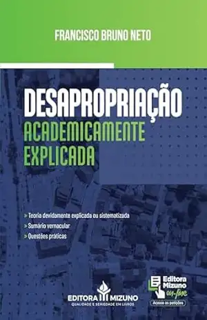 Desapropriação Academicamente Explicada – Francisco Bruno Neto