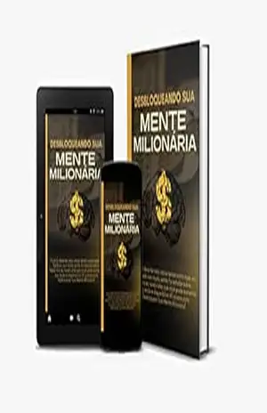 Desbloqueando Sua Mente Milionária: 60 passos para o seu sucesso financeiro! – Gabriel Alves Desbloqueando Sua Mente Milionária: 60 passos para o seu sucesso financeiro! – Gabriel Alves