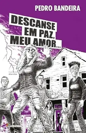 Capa do livro Descanse Em Paz, Meu Amor... - Pedro Bandeira