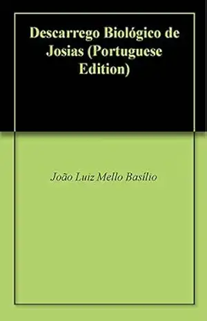 Capa do livro Descarrego Biológico de Josias - João Luiz Mello Basílio