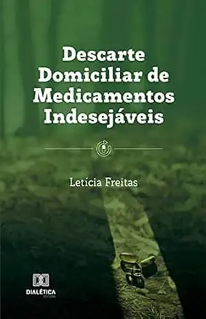 Descarte Domiciliar de Medicamentos Indesejáveis – Letícia Freitas Descarte Domiciliar de Medicamentos Indesejáveis – Letícia Freitas
