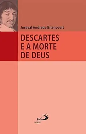 Capa do livro Descartes e a morte de Deus (Filosofia em questão) - Joceval Andrade Bittencourt