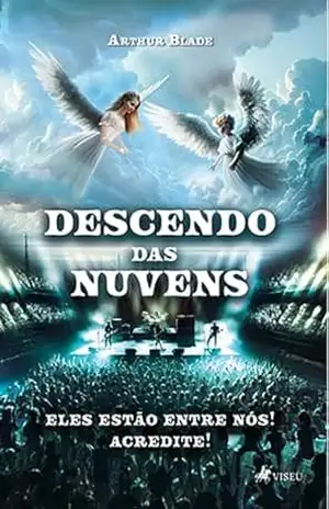 Descendo das Nuvens: Eles estão entre nós! Acredite! – Arthur Blade