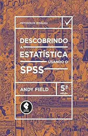 Capa do livro Descobrindo a Estatística Usando o SPSS - Andy Field