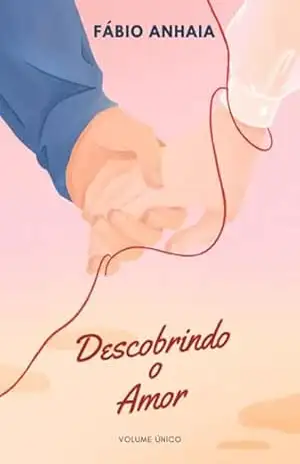 Capa do livro Descobrindo O Amor - Fábio Anhaia
