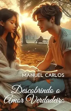 Descobrindo o Amor Verdadeiro – Manuel Carlos Chaveco