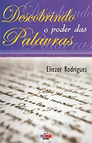 Descobrindo o poder das palavras – Eliezer Rodrigues