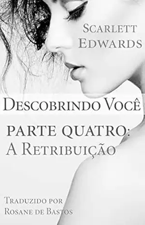 Descobrindo Você #4: A Retribuição – Scarlett Edwards