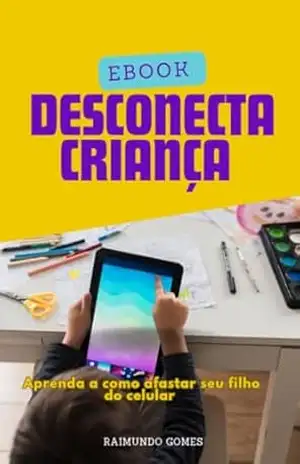 Desconecta criança – Raimundo  Gomes