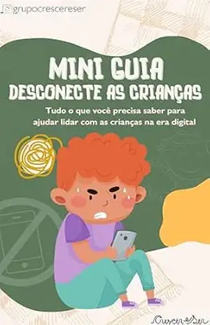 Capa do livro DESCONECTE AS CRIANÇAS: MINI GUIA - FERNANDA ARRUTI