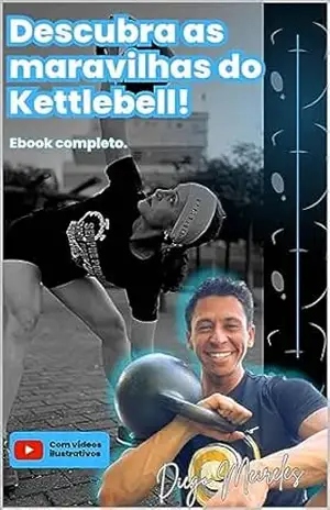 Capa do livro Descubra as Maravilhas do Kettlebell - Diego Meireles