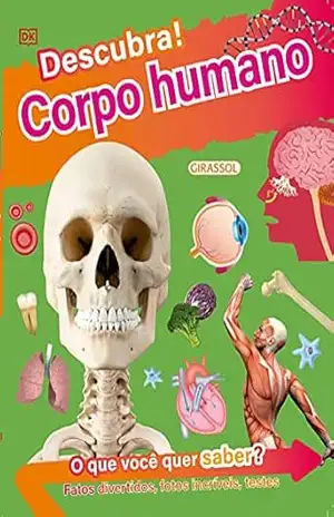 Capa do livro Descubra! Corpo Humano - Dr. Bishapa Choudhury