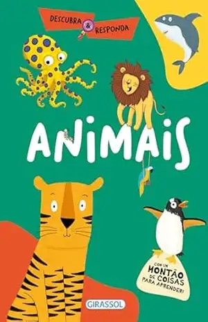 Descubra e Responda: Animais – Com um montão de coisas para aprender! – Miles Kelly Descubra e Responda: Animais – Com um montão de coisas para aprender! – Miles Kelly
