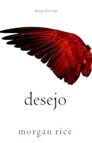Desejo (Livro Um) – Morgan Rice