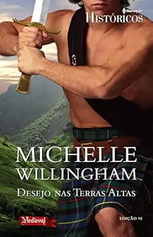 Desejo nas Terras Altas (Harlequin Históricos Livro 92) – Michelle Willingham