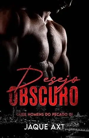 Capa do livro DESEJO OBSCURO (Homens do Pecado Livro 1) - Jaque Axt