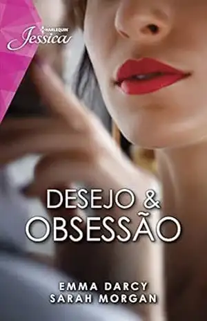Desejo & obsessão (Jessica Livro 103) – Emma Darcy