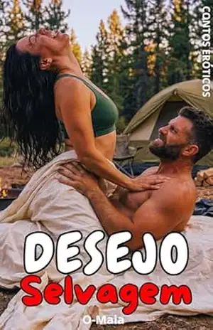 Desejo Selvagem: Contos Eróticos – O Maia