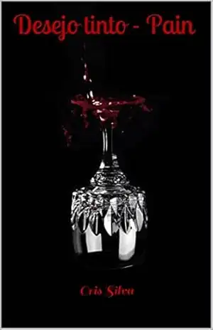 Desejo tinto – Pain (SÉRIE SECO E SUAVE Livro 2) – Cris Silva