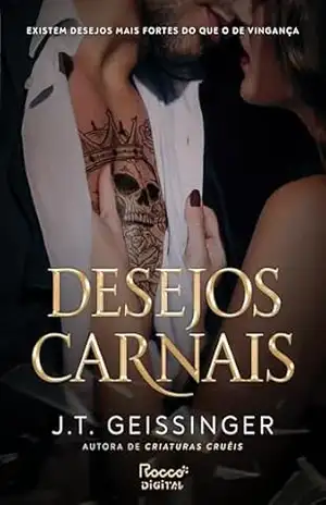Capa do livro Desejos carnais (Rainhas e Monstros Livro 2) - J. T. Geissinger