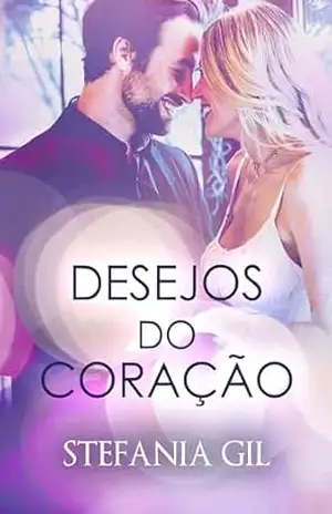 Desejos do Coração: Romance clichê de inimigos a amantes (Desejos Realizados Livro 2) – Stefania Gil