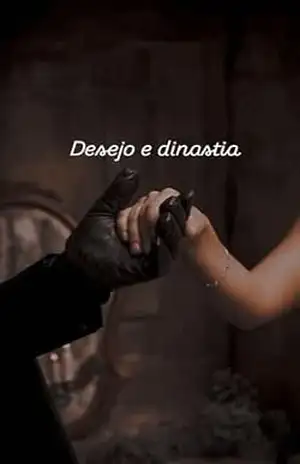Desejos e dinastia – Julia Silva