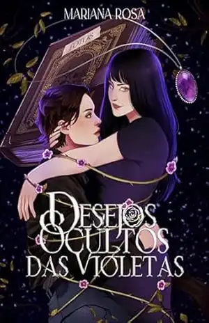 Capa do livro Desejos Ocultos das Violetas - Mariana Rosa