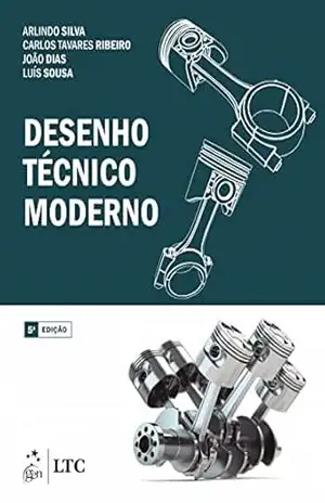 Desenho Técnico Moderno – Arlindo Silva