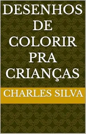 Desenhos de colorir pra crianças - Charles silva Desenhos de colorir pra crianças - Charles silva