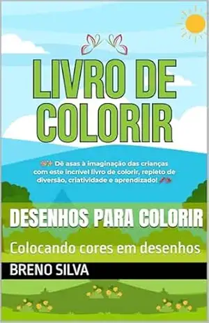 Desenhos para Colorir: Colocando cores em desenhos – Breno Silva