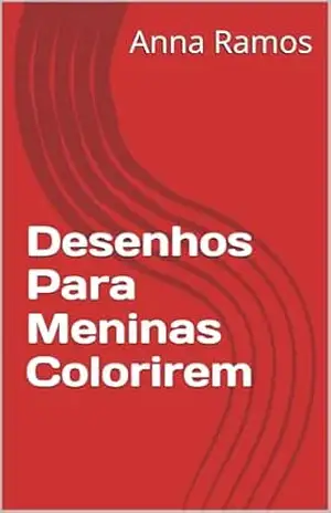 Desenhos Para Meninas Colorirem – Anna  Ramos