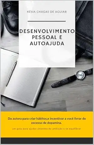 Desenvolvimento Pessoal e Autoajuda - kesia de aguiar Desenvolvimento Pessoal e Autoajuda - kesia de aguiar