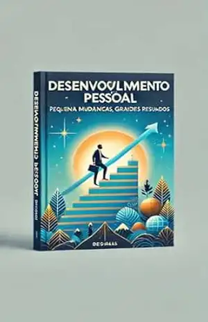 DESENVOLVIMENTO PESSOAL: PEQUENAS MUDANÇAS, GRANDES RESULTADOS - Victor Hayes DESENVOLVIMENTO PESSOAL: PEQUENAS MUDANÇAS, GRANDES RESULTADOS - Victor Hayes
