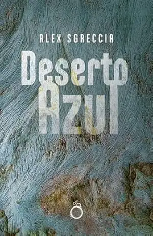 Deserto azul – Alex Sgreccia Deserto azul – Alex Sgreccia