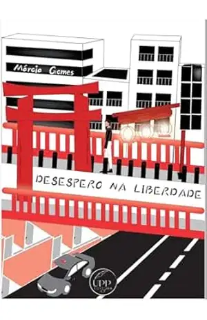 Desespero na Liberdade – Marcia  Gomes