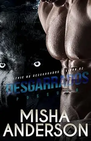 Desgarrados: Livro 2 Possuir – Misha Anderson